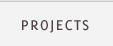 Projects